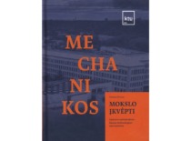 Prof. A. Žiliukas' book Mechanikos mokslo įkvėpti (Inspired by Mechanics), dedicated to the 100th anniversary of the University, 2022 (KTU Museum)