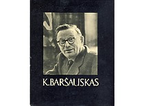 Book &ldquo;Kazimieras Bar&scaron;auskas&rdquo; published for the 65th anniversary of K. Bar&scaron;auskas, 1969. (the original photograph is at KTU Museum)
