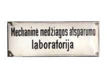 Door sign of the Mechanical Material Resistance Laboratory of the Faculty of Technology at the University of Lithuania, 1923 (Original &ndash; KTU Museum)