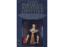 Monograph by M. Matu&scaron;akaitė "Portrait in the 16th-18th Century Lithuania". Vilnius: Mokslas, 1984. (the original monograph is at KTU Library)
